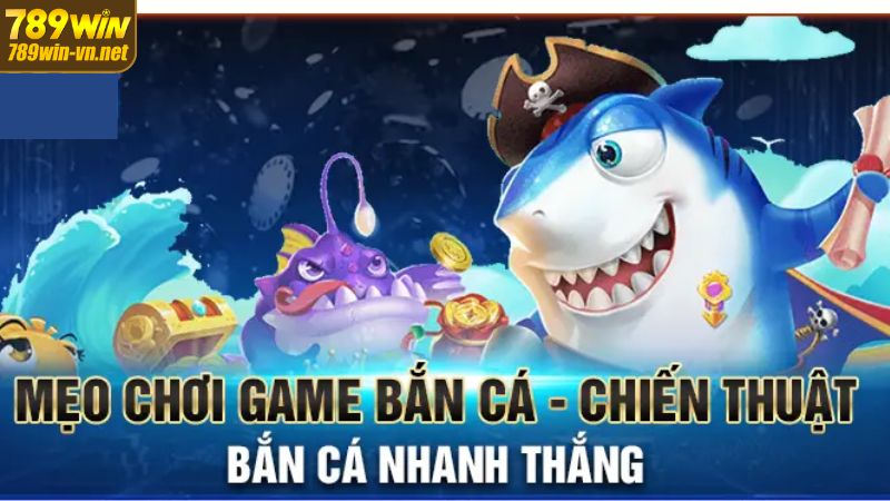 Bắn Cá Rồng - Cơ Hội Săn Điểm Thưởng Lớn Tại 789WIN 3 Tuyệt chiêu săn rồng cực kỳ dễ dàng