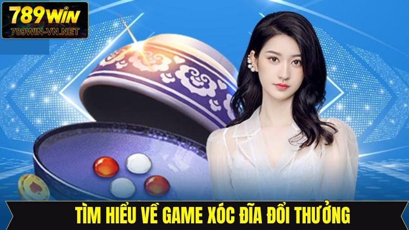 Game Xóc Đĩa Đổi Thưởng - Tựa Game Giải trí Online Đỉnh Cao 2 Vài nét về siêu phẩm xóc đĩa đổi thưởng