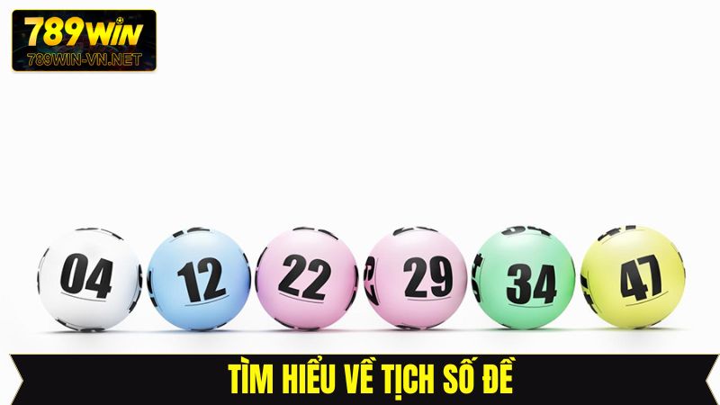 Tịch Số Đề Hôm Nay Miễn Phí – Tham Khảo Uy Tín Từ 789Win 2 Giải thích về tịch số đề
