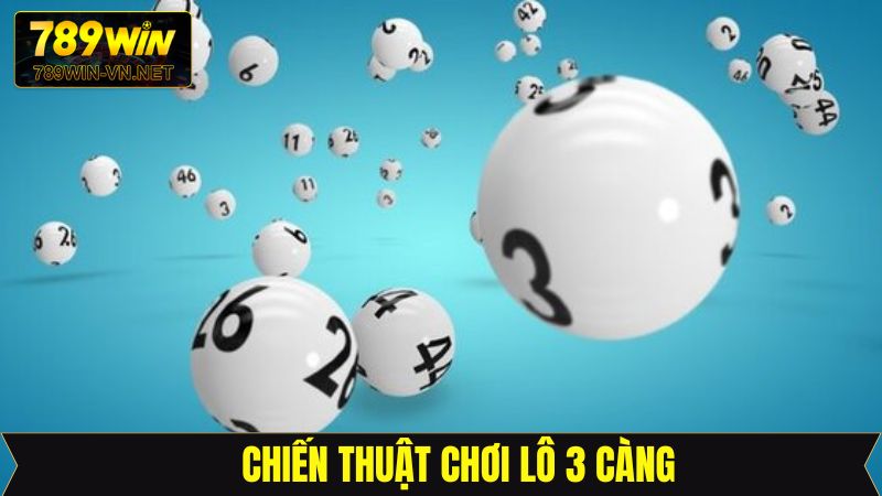 Lô 3 Càng - Chia Sẻ Phương Pháp Chốt Số Siêu Chuẩn Xác 3 Chia sẻ chiến thuật chơi lô 3 càng hiệu quả