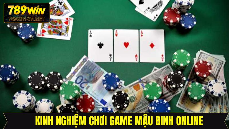 Game Mậu Binh Online 789WIN - Rinh Thưởng Khủng Hấp Dẫn 4 Kinh nghiệm hay giúp thành viên chiến thắng game bài mậu binh