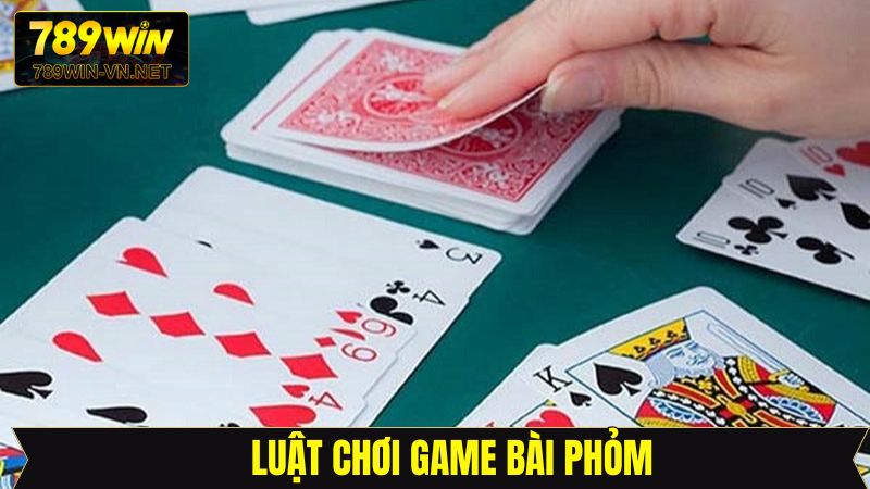 Bài phỏm 789Win: Hướng Dẫn Chơi Cho Người Mới Bắt Đầu 3 Tất tần tật về cách đánh phỏm cho anh em tân thủ