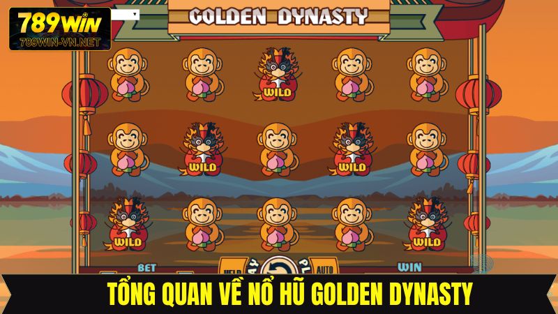 Nổ Hũ Golden Dynasty - Siêu Phẩm Giải Trí Số Một Tại 789Win 2 Đôi nét cơ bản về nổ hũ Golden Dynasty