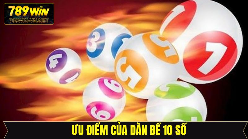 Dàn Đề 10 Số - Hướng Dẫn Soi Cầu Hiệu Quả Tại 789Win 3 Ưu điểm khi soi cầu dàn đề 10 số tại 789Win